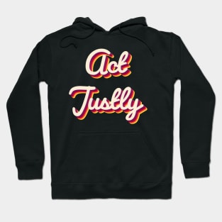 Act Justly Hoodie